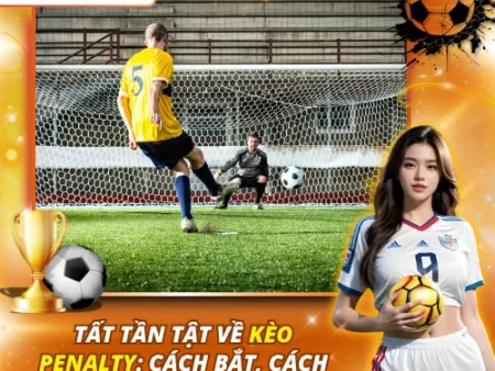 Tất Tần Tật Về Kèo Penalty: Cách Bắt, Cách Tính Và Chiến Thuật Hiệu Quả